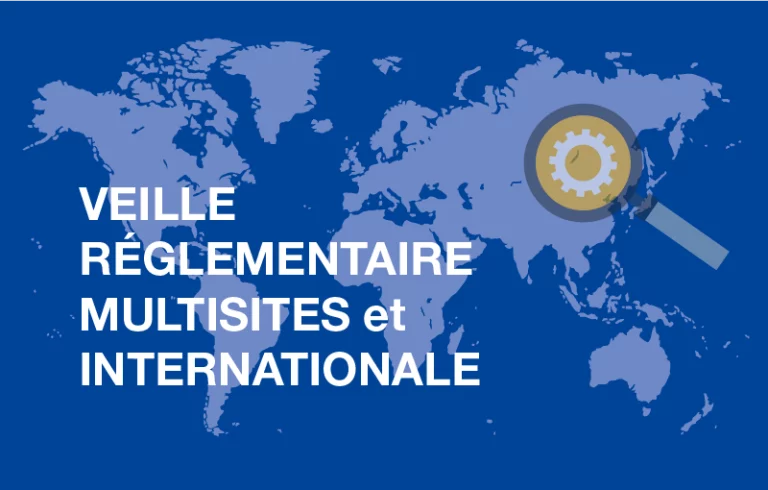 Illustration sur la veille réglementaire multisites et internationale